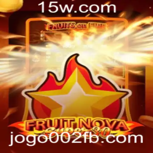 Descubra o Empolgante Jogo FruitrNovaSupe30 e Suas Regras